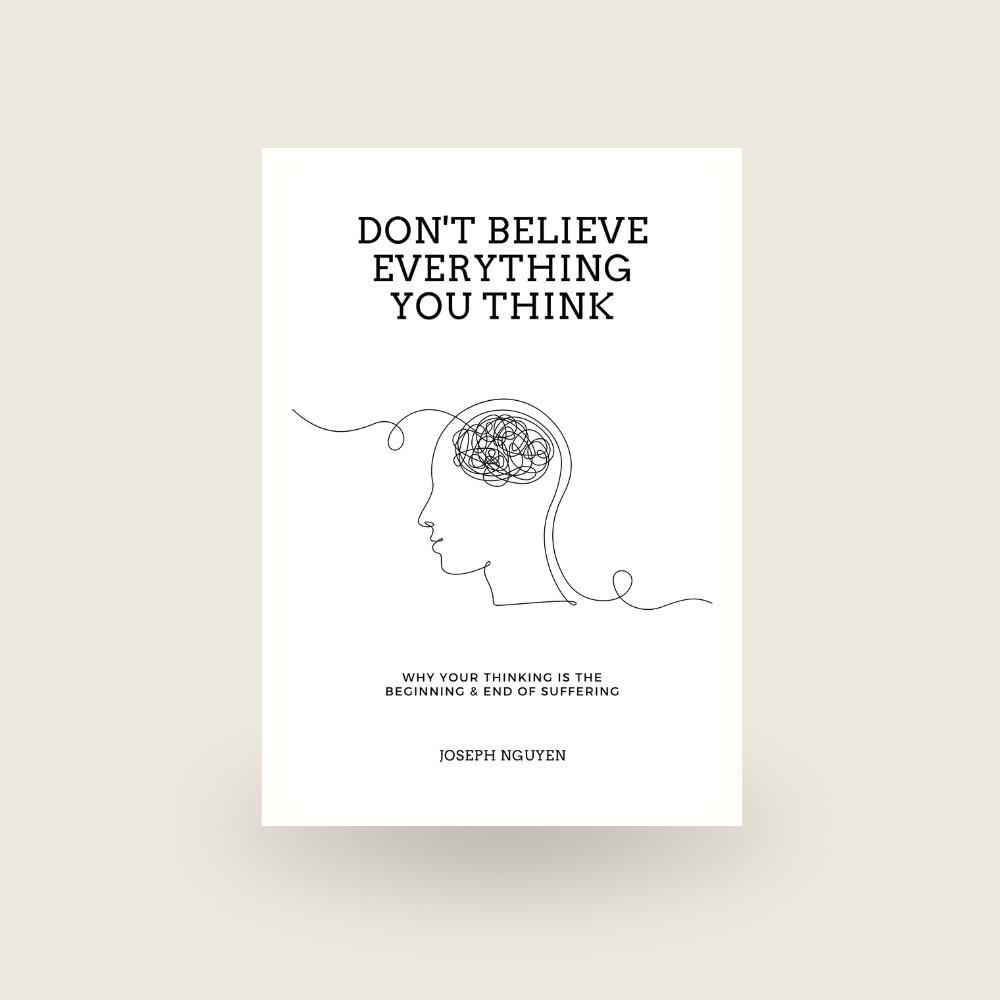 Don't Believe Everything You Think