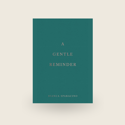 Book cover of 'A Gentle Reminder' by Bianca Sparacino on a teal background