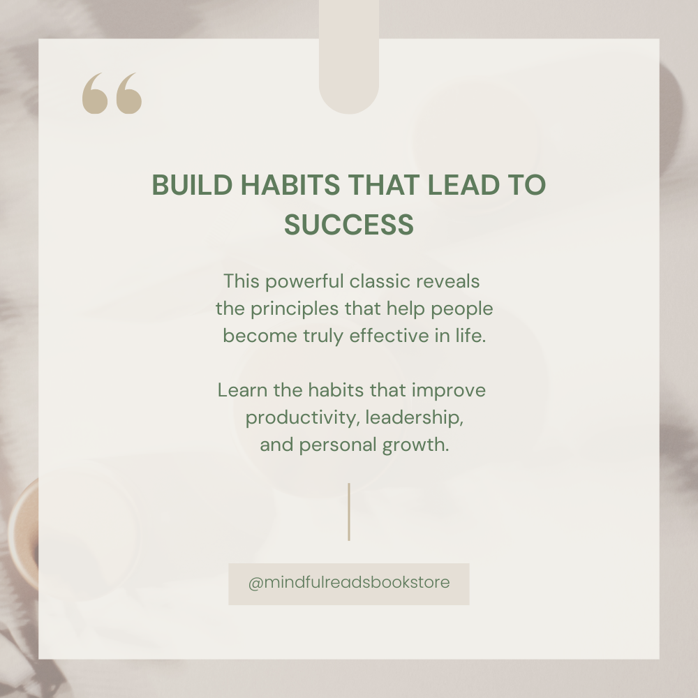 The 7 Habits Of Highly Effective People